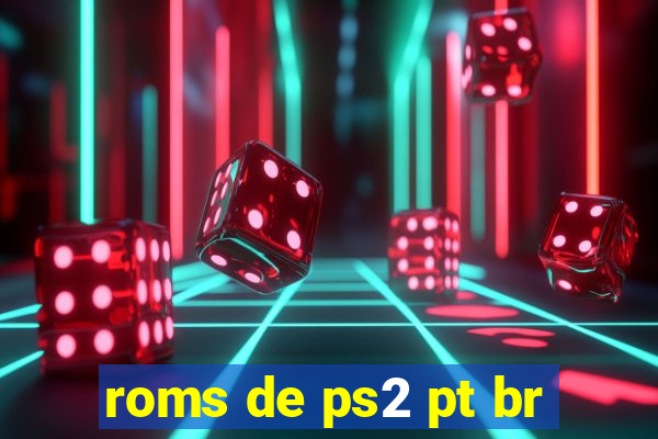 roms de ps2 pt br